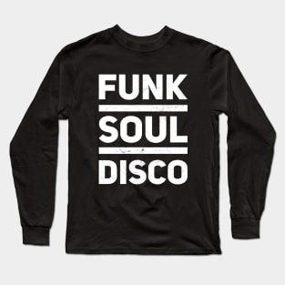 Funk Soul Disco // Grunge // White Long Sleeve T-Shirt